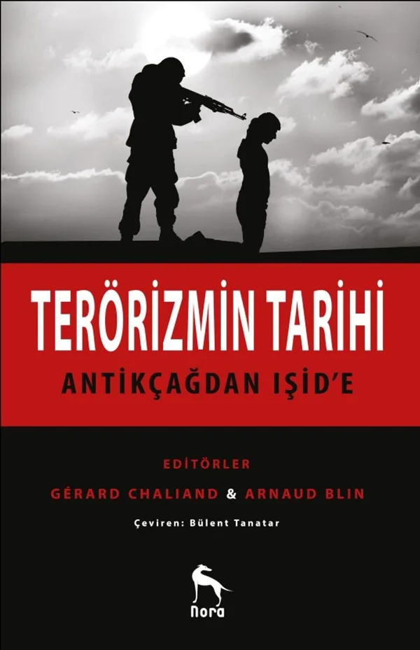 Terörizmin Tarihi Antikçağdan IŞİD'e