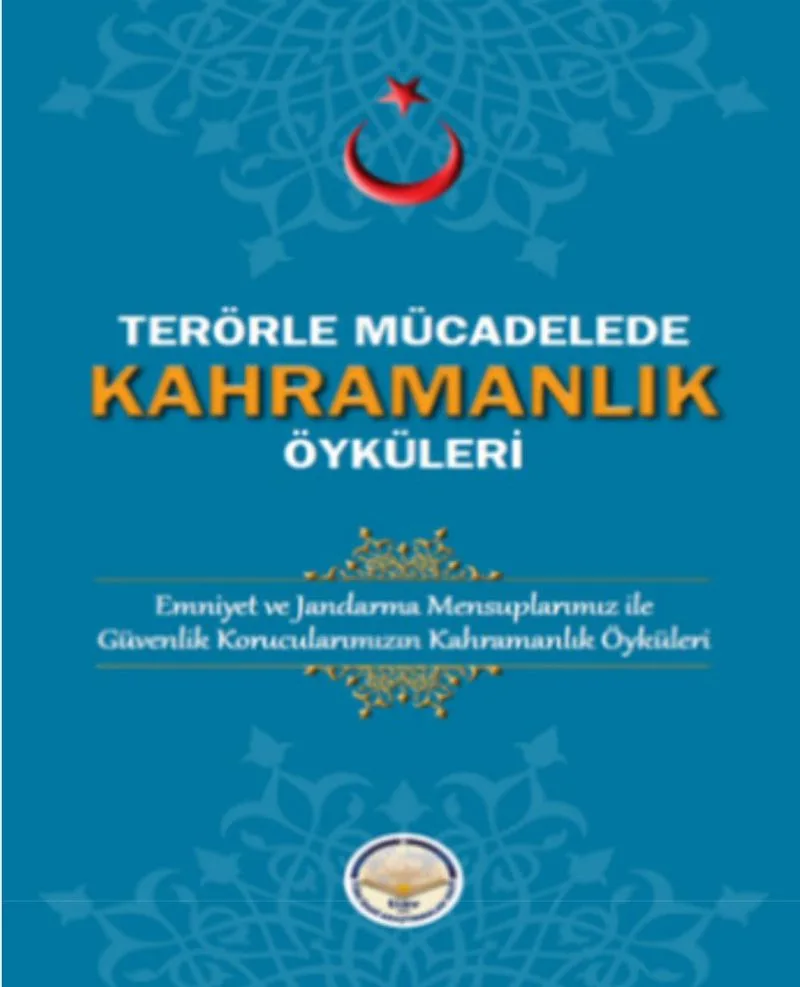 Terörle Mücadelede Kahramanlık Öyküleri