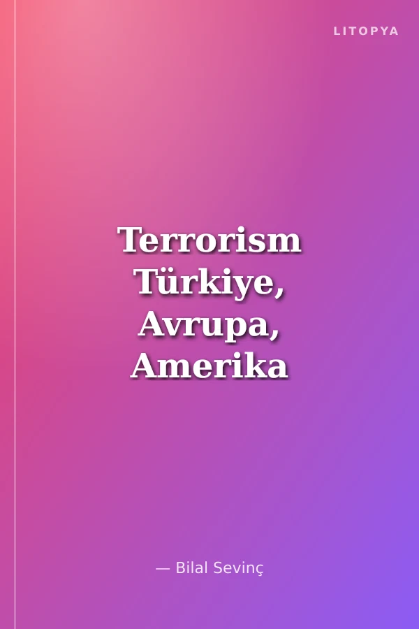 Terrorism Türkiye, Avrupa, Amerika