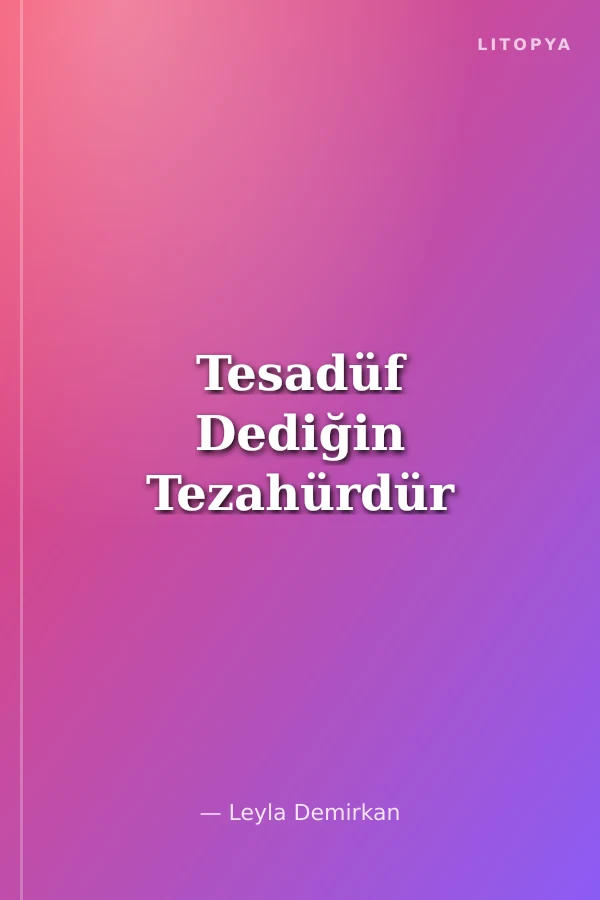 Tesadüf Dediğin Tezahürdür