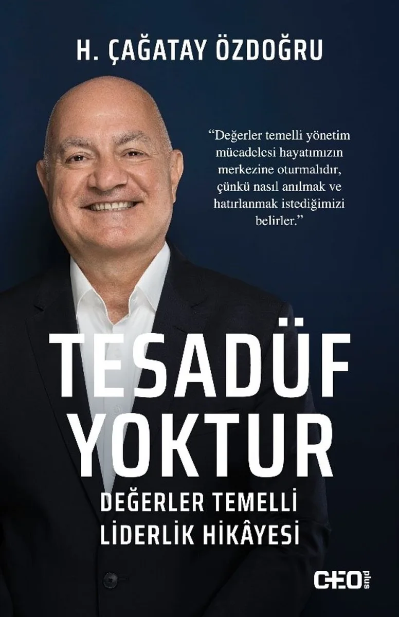 Tesadüf Yoktur Değerler Temelli Liderlik Hikayesi