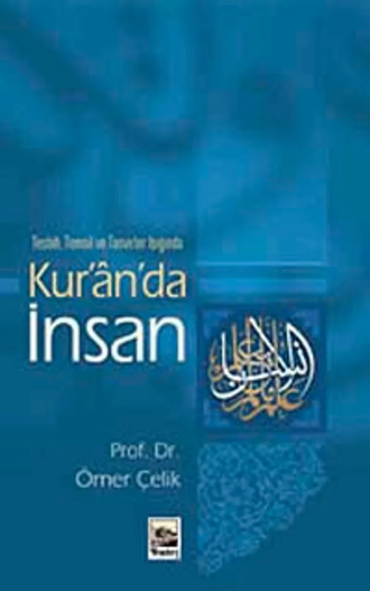 Teşbih, Temsil ve Tasvirler Işığında Kur'an'da İnsan