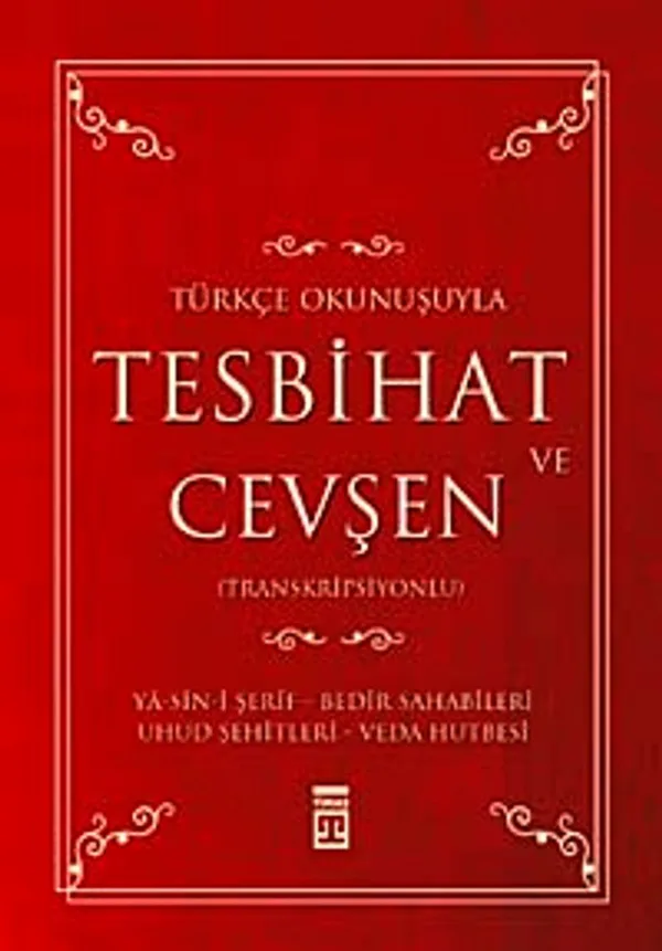 Tesbihat ve Cevşen Türkçe Okunuşlu-Mealli