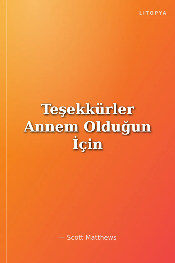 Teşekkürler Annem Olduğun İçin