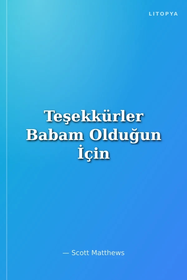 Teşekkürler Babam Olduğun İçin