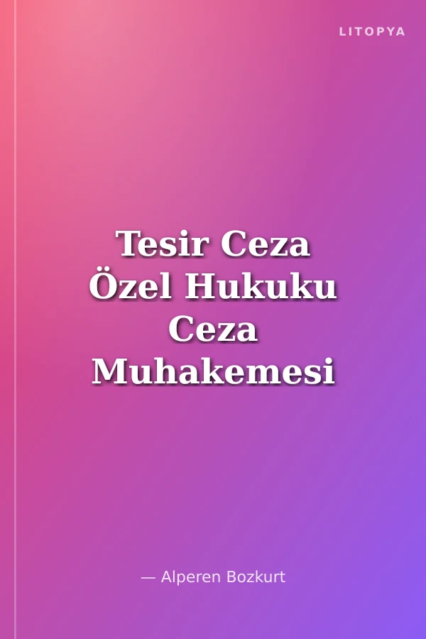 Tesir Ceza Özel Hukuku Ceza Muhakemesi Hukuku