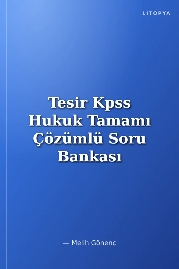 Tesir Kpss Hukuk Tamamı Çözümlü Soru Bankası