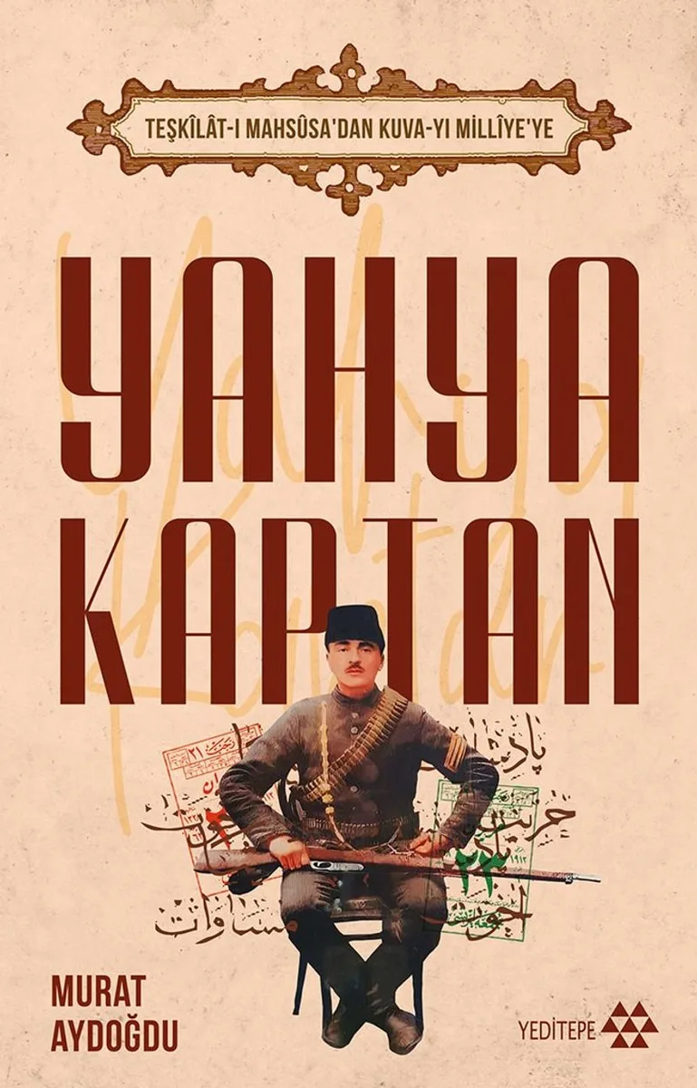 Teşkilat-ı Mahs&ucirc;sa'dan Kuva-yı Milliye'ye Yahya Kaptan