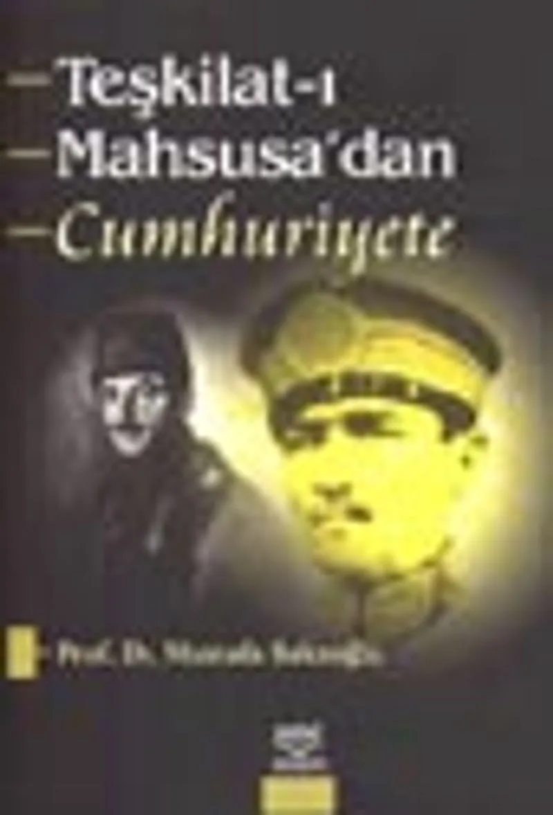 Teşkilat-ı Mahsusa'dan Cumhuriyete
