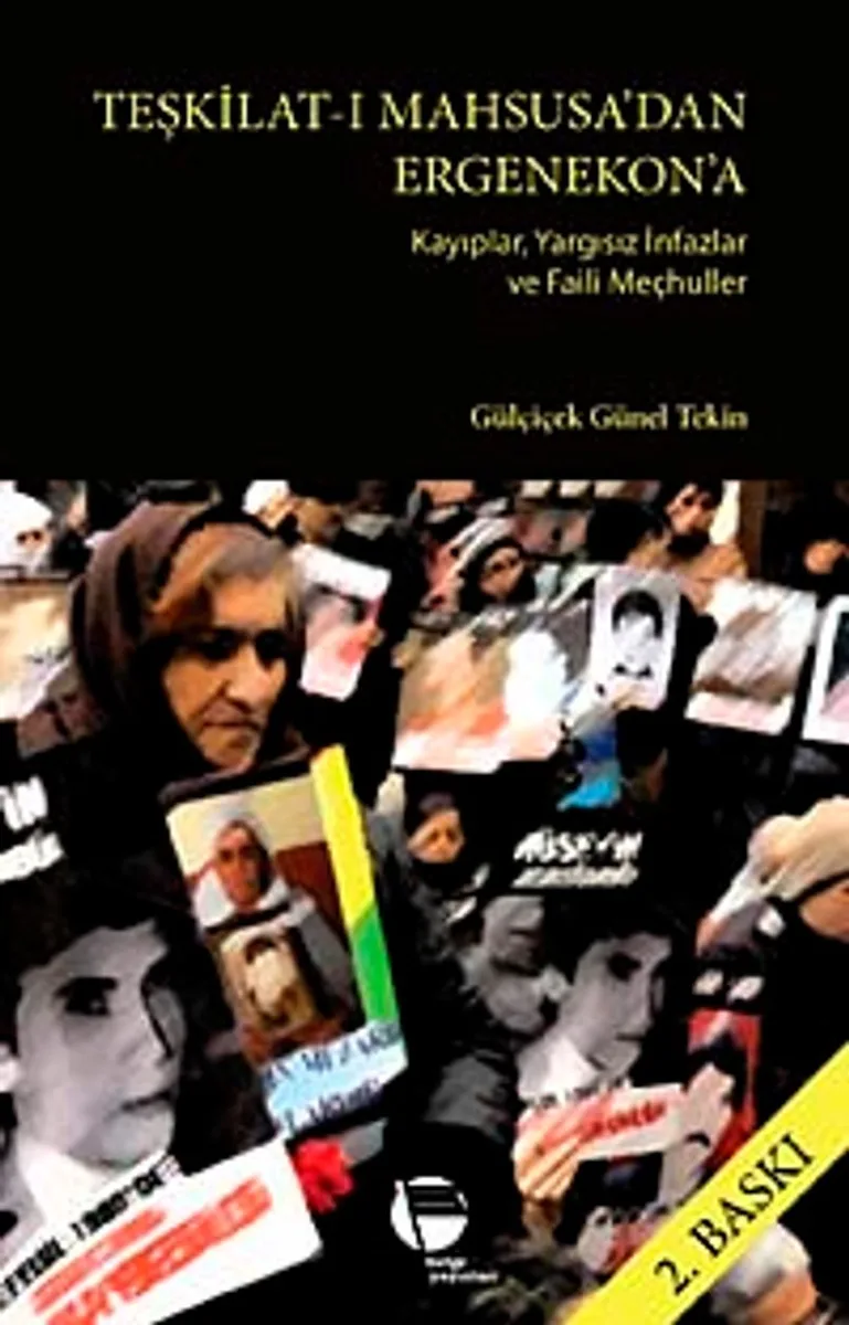 Teşkilat-ı Mahsusa'dan Ergenekon'a Kayıplar, Yargısız İnfazlar ve Faili Meçhuller
