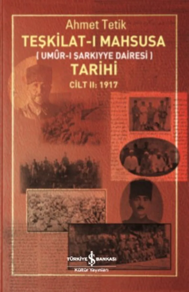 Teşkilat-ı Mahsusa Tarihi Cilt 2: 1917 Umur-ı Şarkiyye Dairesi