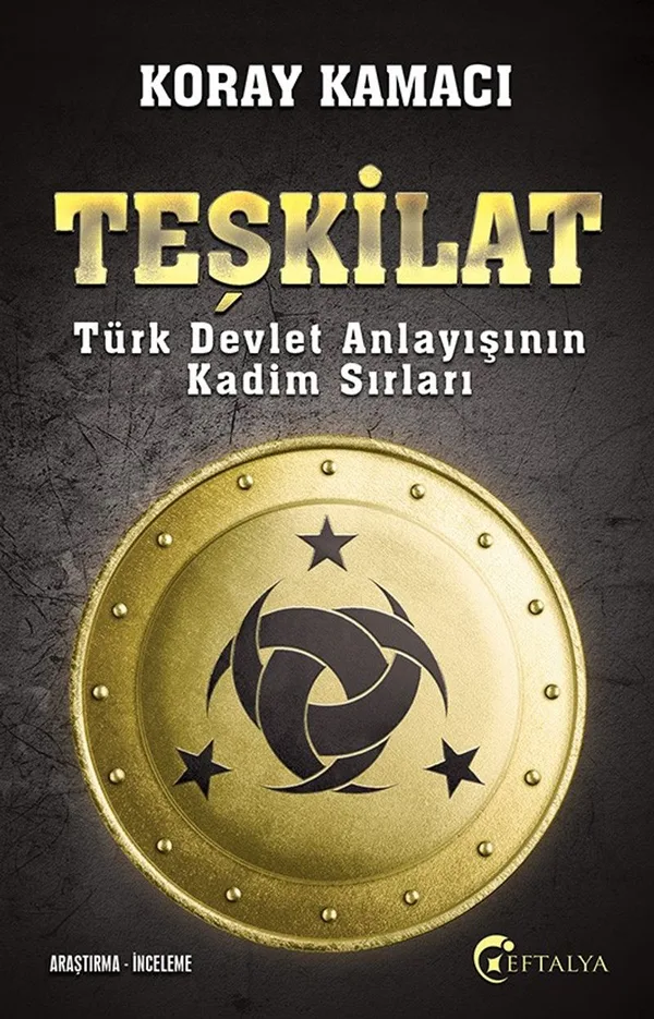 Teşkilat Türk Devlet Anlayışının Kadim Sırları