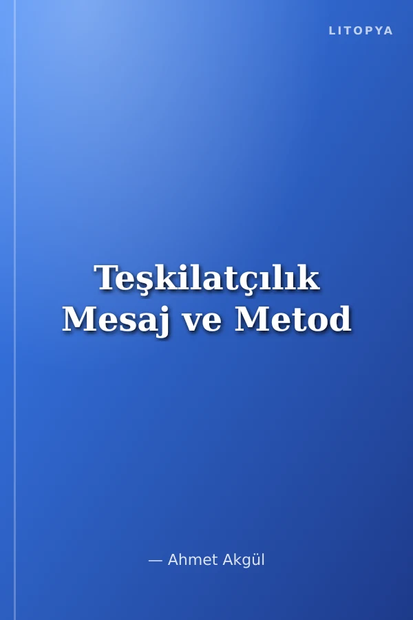 Teşkilatçılık Mesaj ve Metod