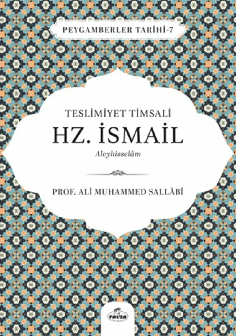 Teslimiyet Timsali Hz. İsmail Aleyhisselam