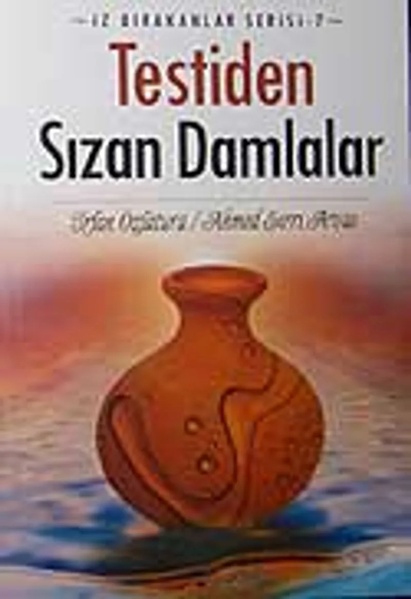 Testiden Sızan Damlalar İz Bırakanlar Serisi-7