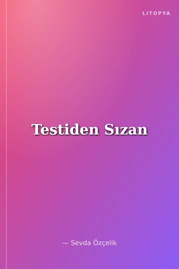 Testiden Sızan
