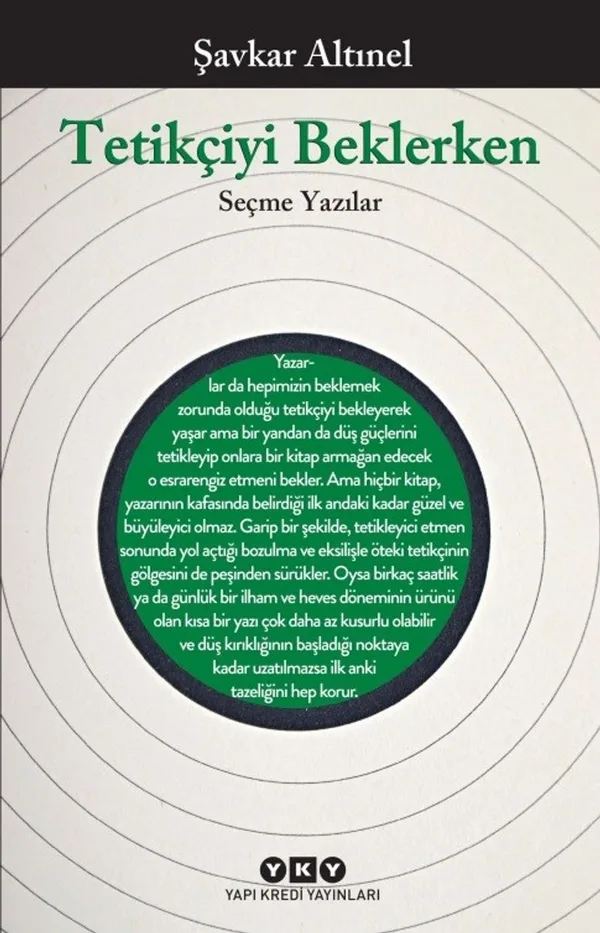 Tetikçiyi Beklerken Seçme Yazılar