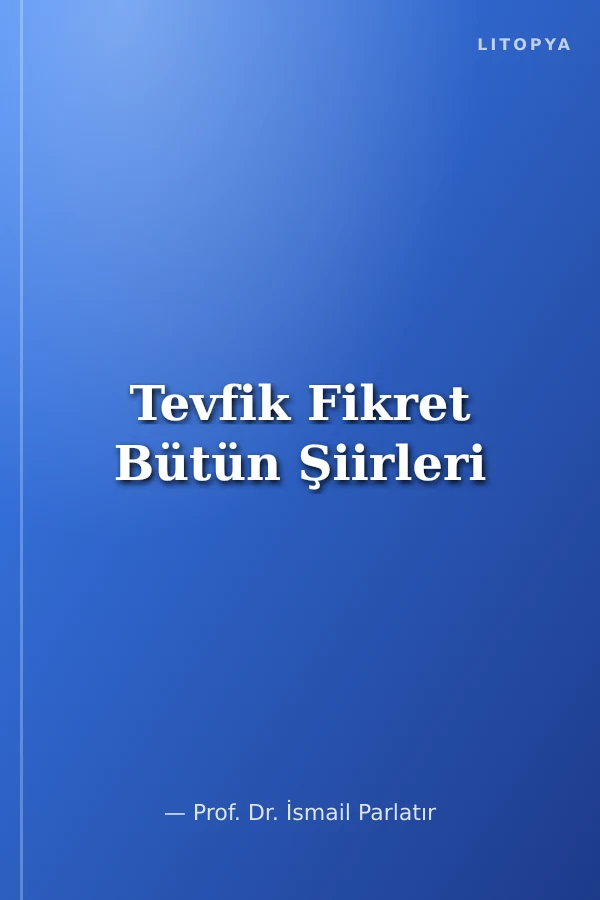 Tevfik Fikret Bütün Şiirleri