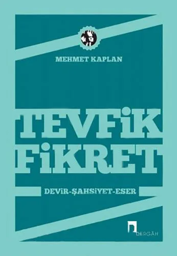 Tevfik Fikret (Devir, Şahsiyet, Eser)