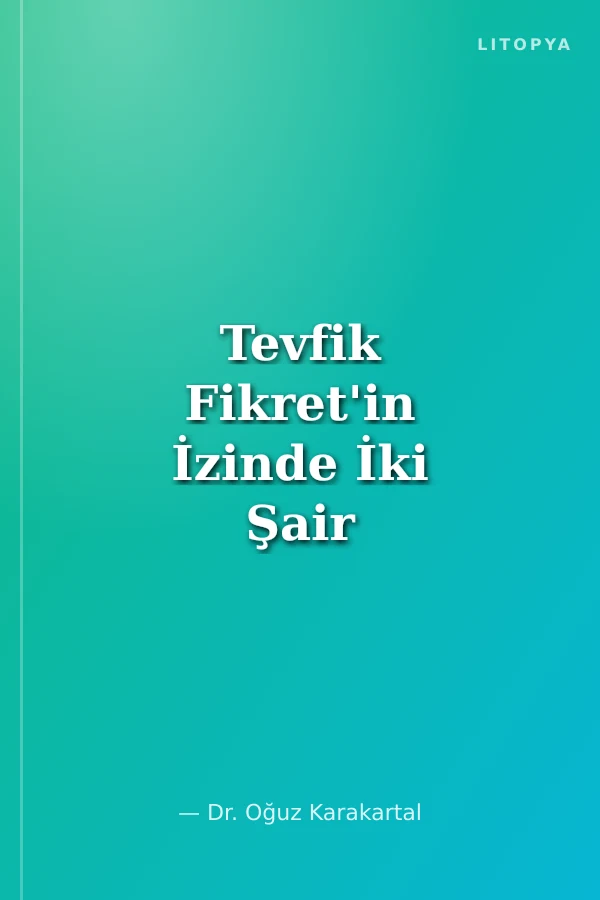 Tevfik Fikret'in İzinde İki Şair / Avram Naon ve Isak Ferera