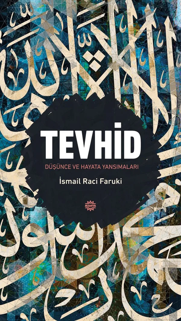 Tevhid Düşünce ve Hayata Yansımaları