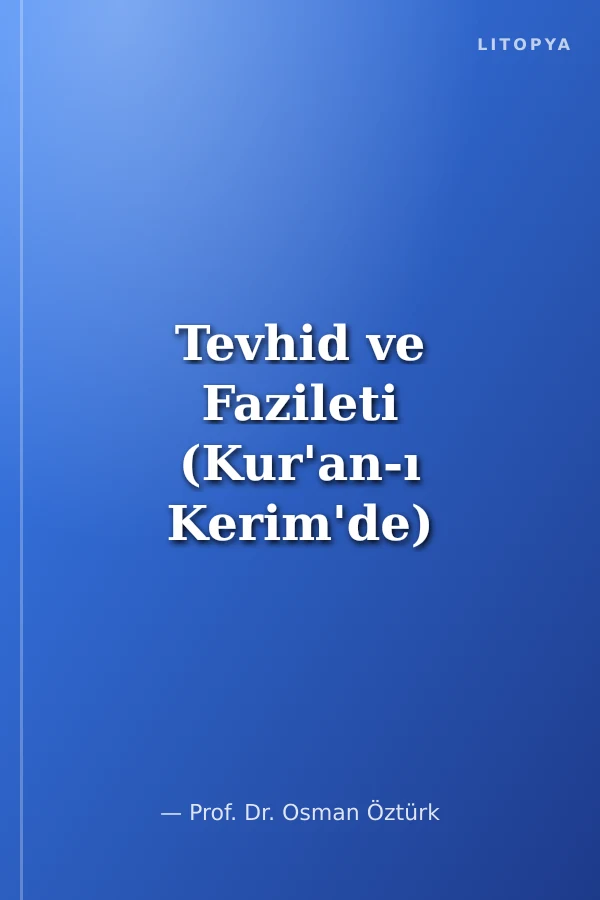 Tevhid ve Fazileti (Kur'an-ı Kerim'de)
