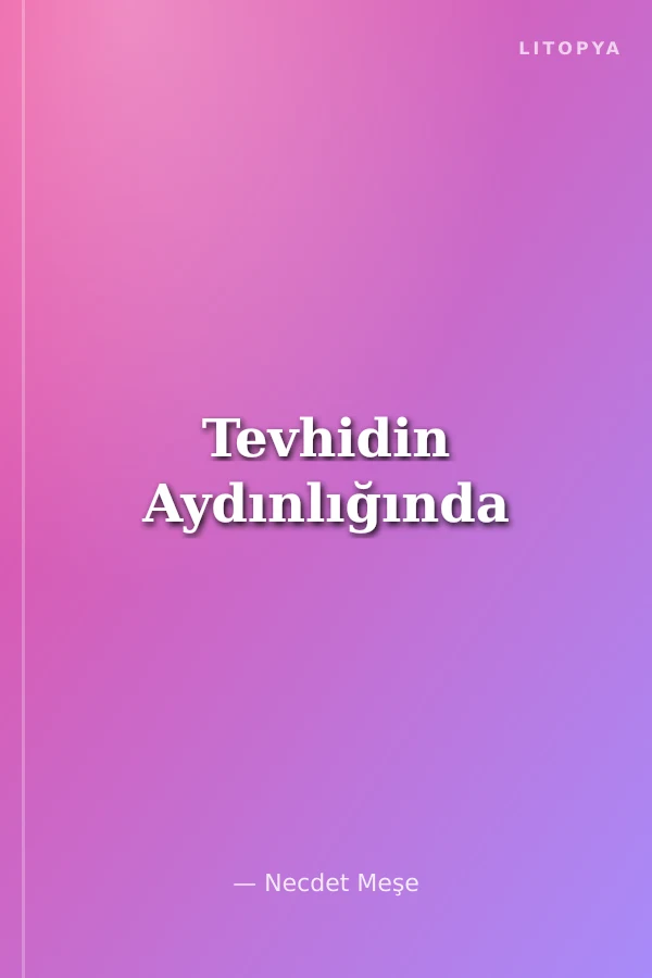 Tevhidin Aydınlığında