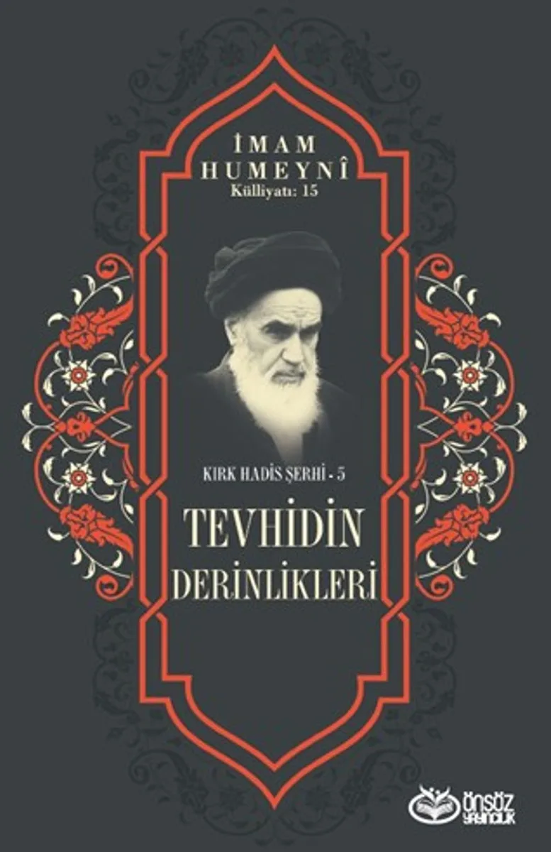 Tevhidin Derinlikleri / Kırk Hadis Şerhi 5