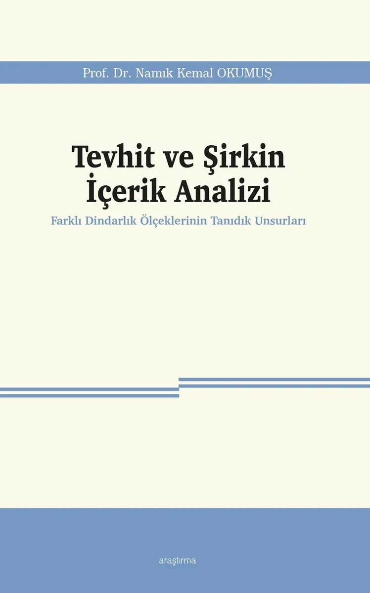 Tevhit ve Şirkin İçerik Analizi Farklı Dindarlık Ölçeklerinin Tanıdık Unsurları