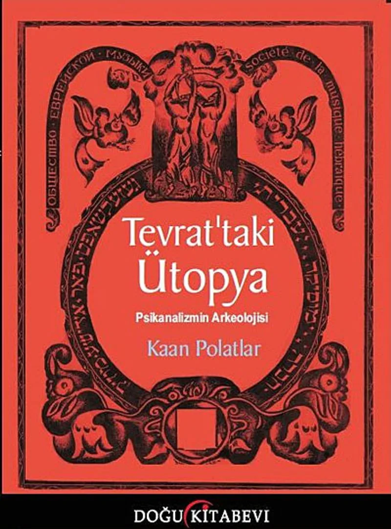 Tevrat'taki Ütopya Psikanalizmin Arkeolojisi