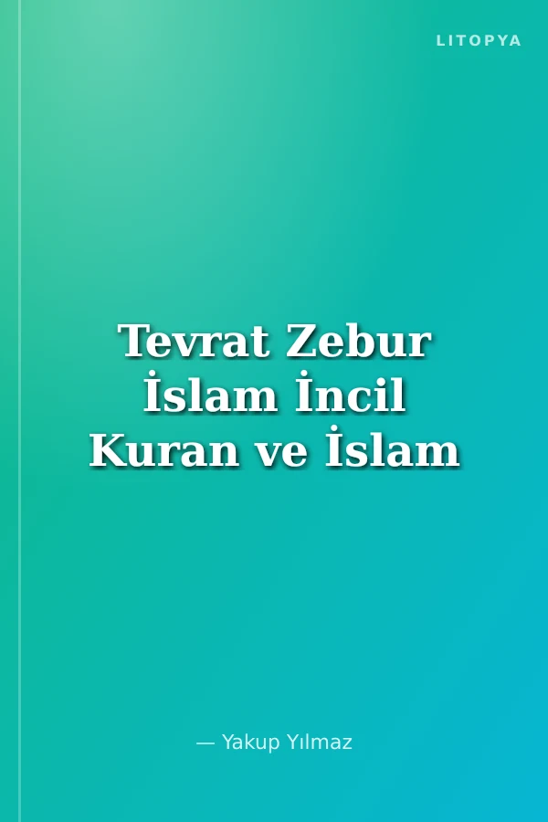 Tevrat Zebur İslam İncil Kuran ve İslam