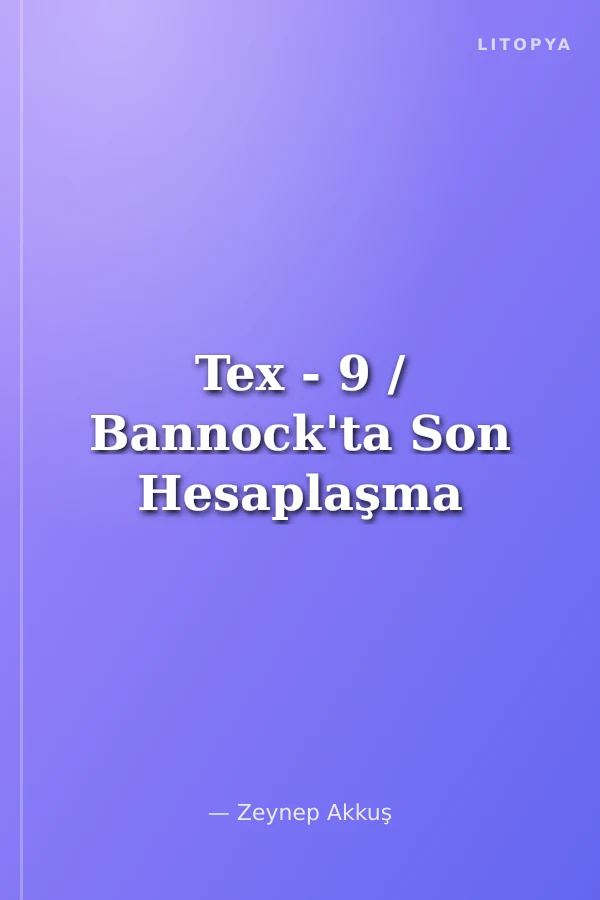 Tex - 9 / Bannock'ta Son Hesaplaşma