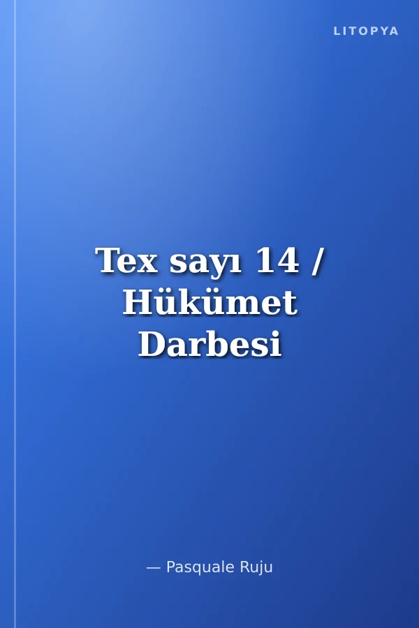 Tex sayı 14 / Hükümet Darbesi
