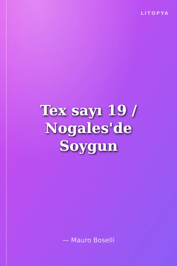 Tex sayı 19 / Nogales'de Soygun