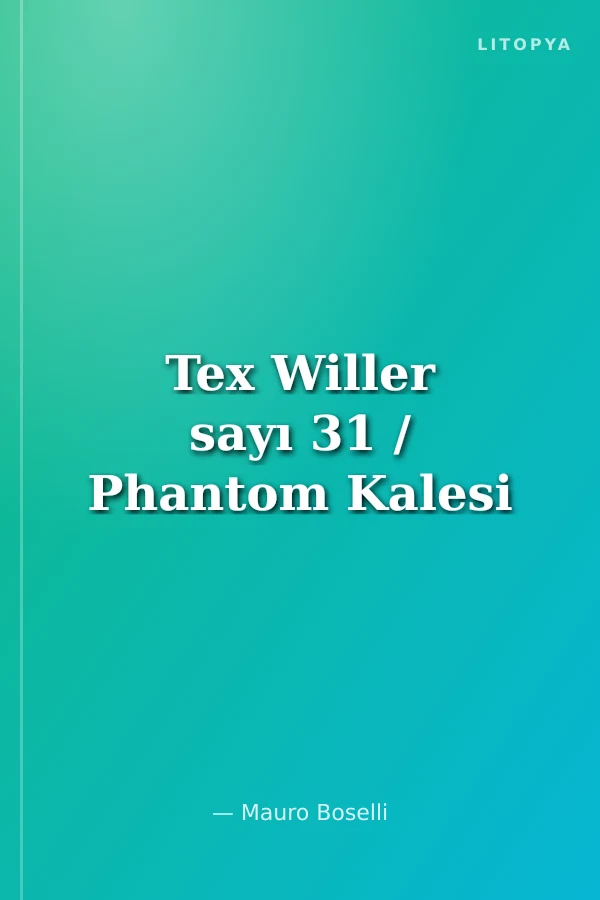 Tex Willer sayı 31 / Phantom Kalesi