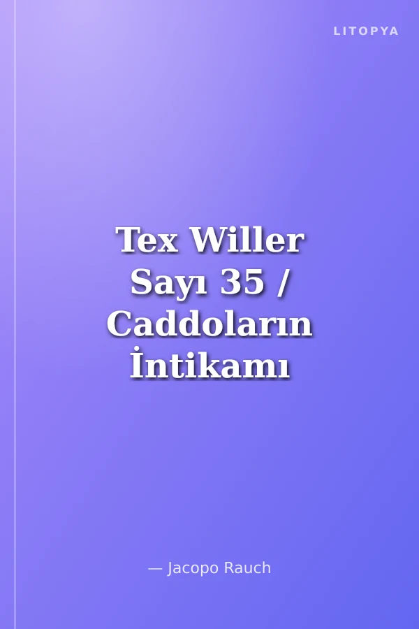 Tex Willer Sayı 35 / Caddoların İntikamı