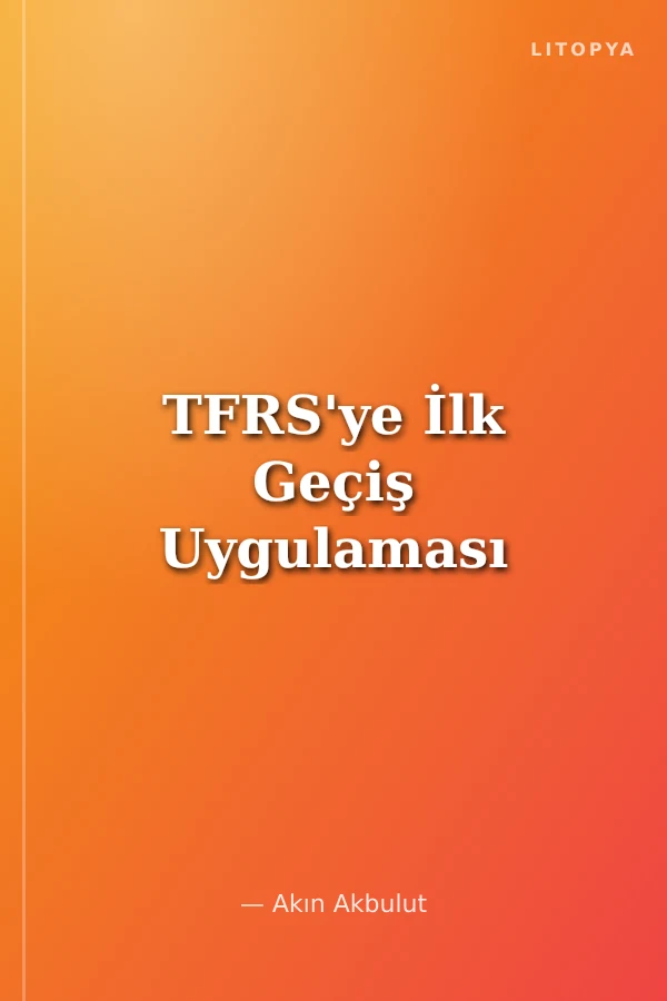 TFRS'ye İlk Geçiş Uygulaması