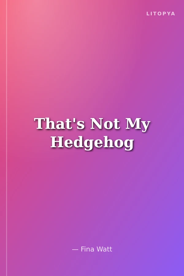 That's Not My Hedgehog