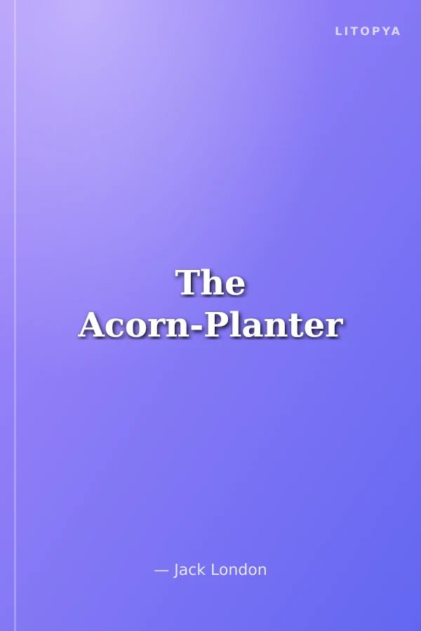 The Acorn-Planter
