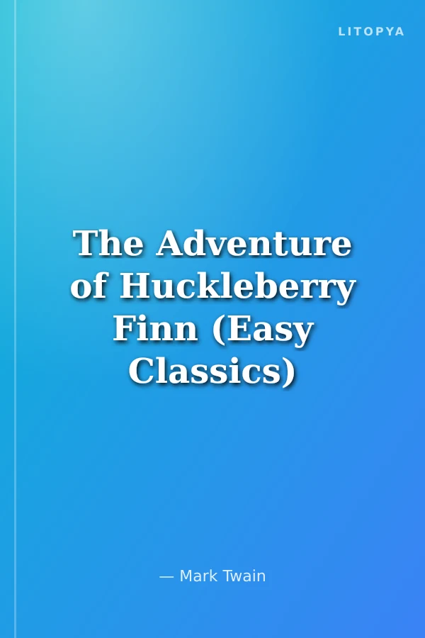 The Adventure of Huckleberry Finn (Easy Classics)
