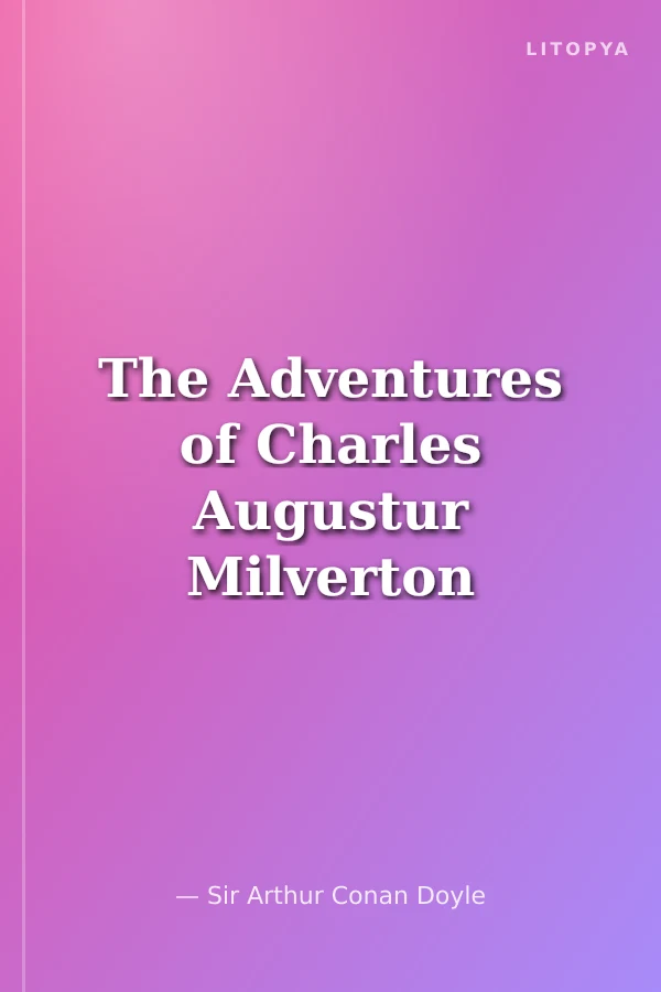 The Adventures of Charles Augustur Milverton