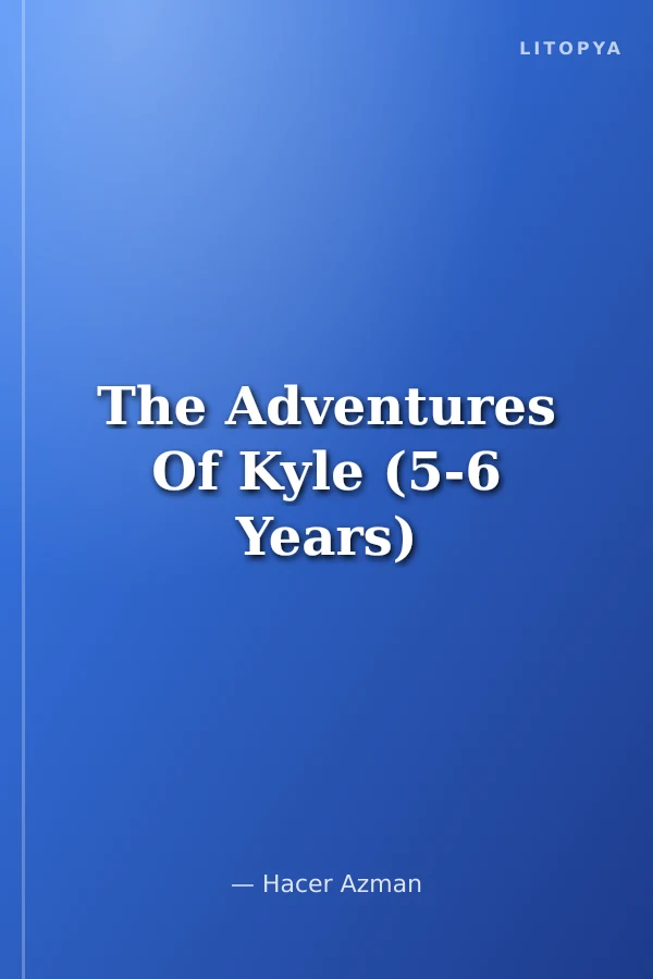 The Adventures Of Kyle (5-6 Years)