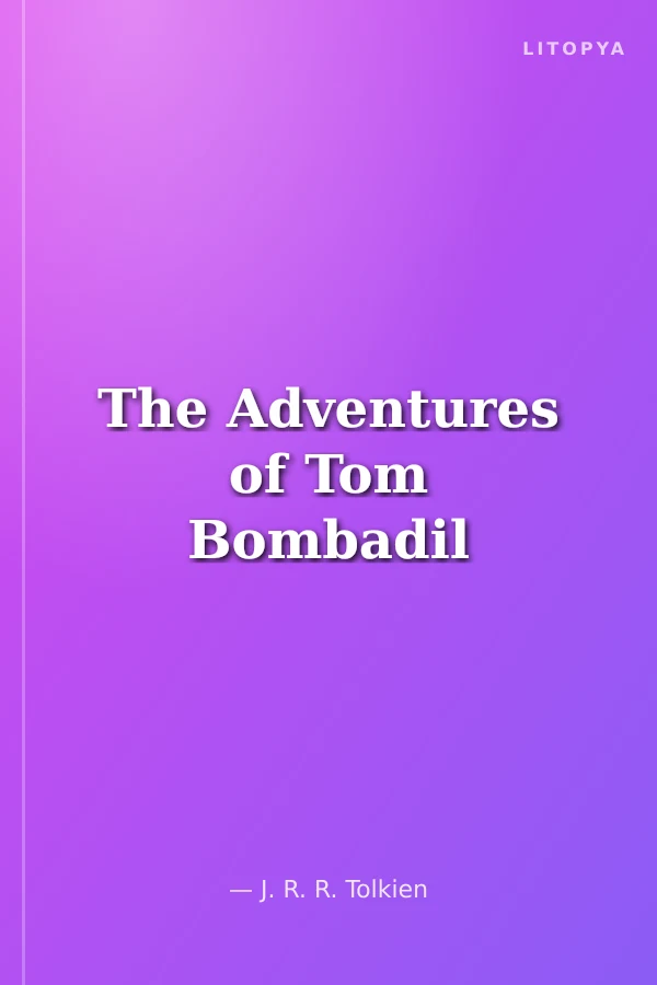 The Adventures of Tom Bombadil