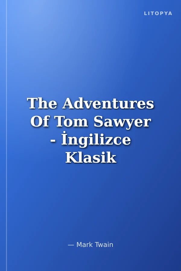 The Adventures Of Tom Sawyer - İngilizce Klasik Roman