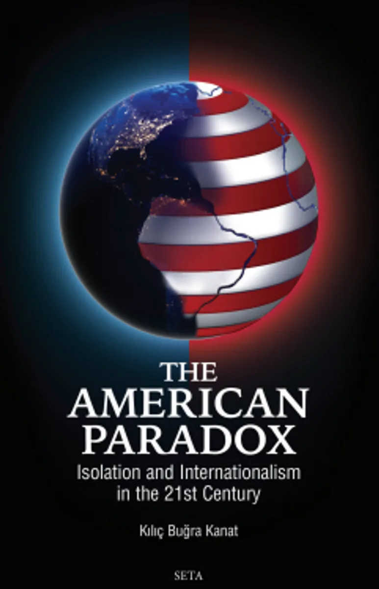 The American Paradox: Isolation And Internationalism In The 21st Century