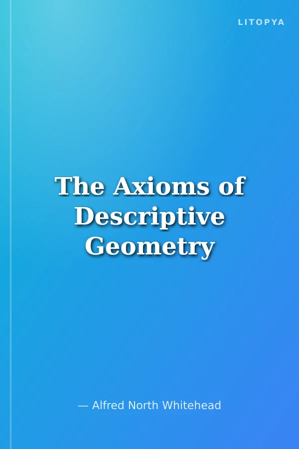 The Axioms of Descriptive Geometry