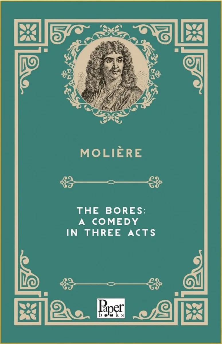 The Bores: A Comedy in Three Acts