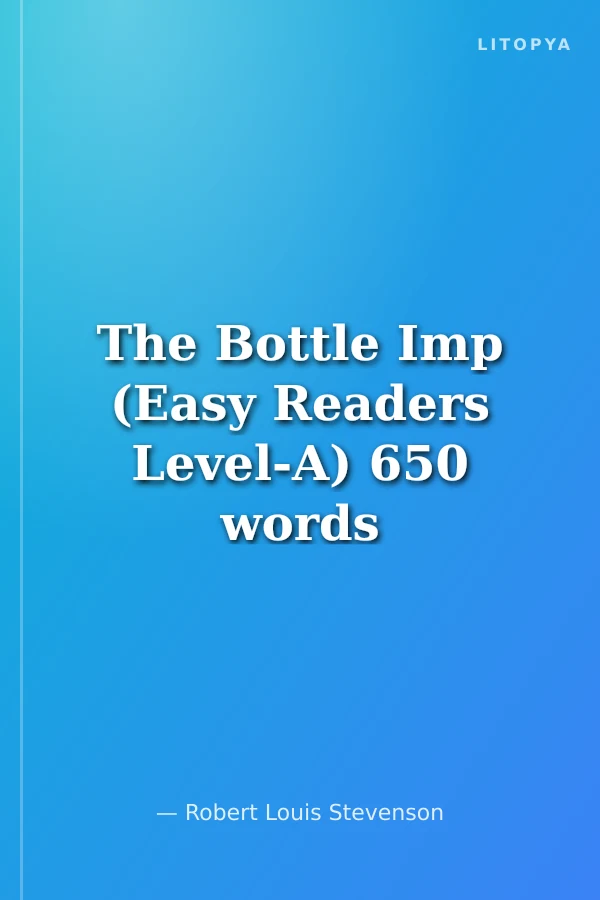 The Bottle Imp (Easy Readers Level-A) 650 words
