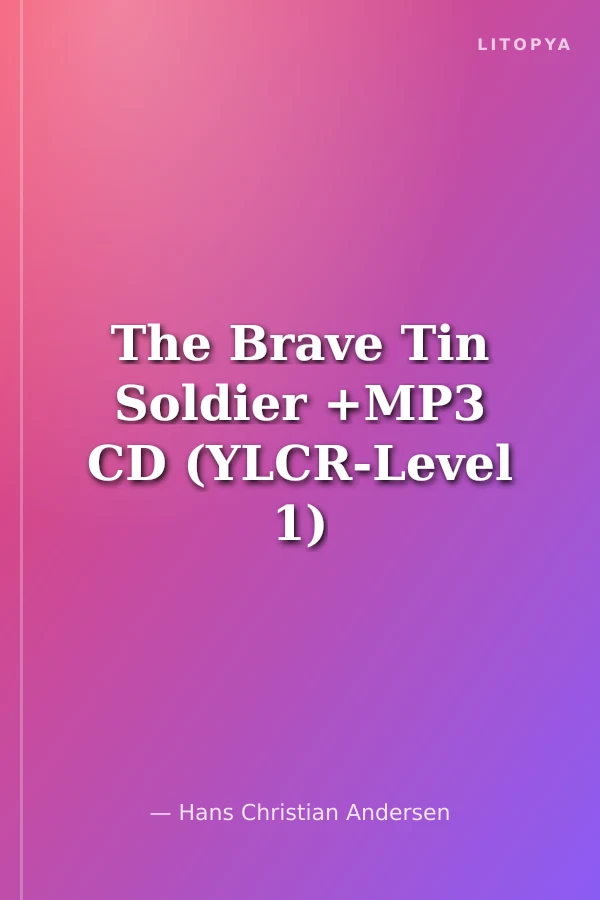 The Brave Tin Soldier +MP3 CD (YLCR-Level 1)