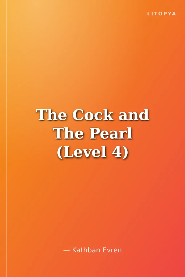 The Cock and The Pearl (Level 4)